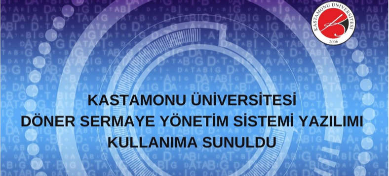 Kastamonu Üniversitesi Döner Sermaye Yönetim Sistemi Yazılımı Kullanıma Sunuldu