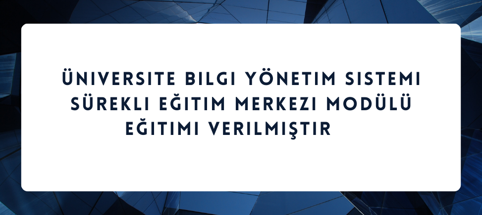KASUSEM Personeline ÜBYS Sürekli Eğitim Merkezi Modülü Eğitimi Verildi